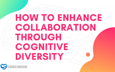 How to Enhance Collaboration Through Cognitive Diversity [Video Included]